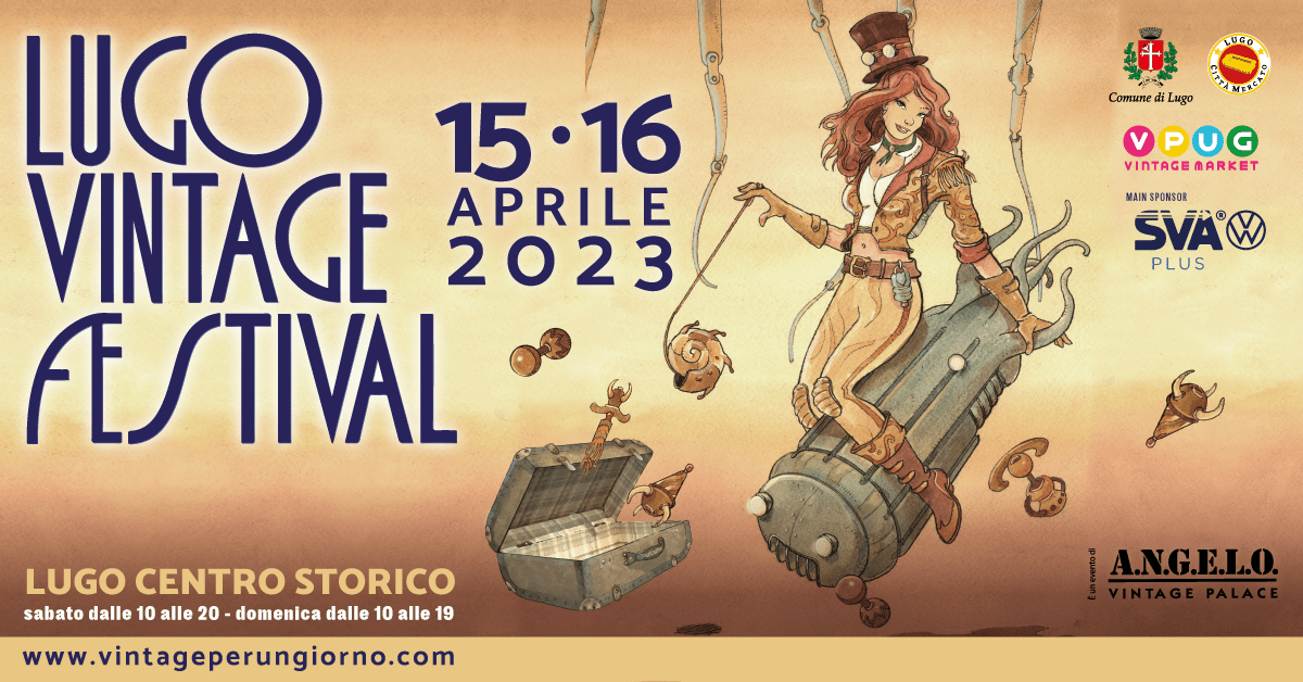 LUGO VINTAGE FESTIVAL: IL BAULE DEI RICORDI 